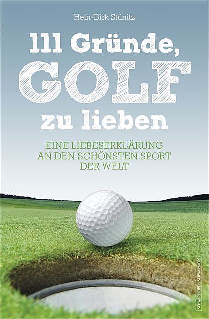 111 Gründe, Golf zu lieben, Dirk Stünitz, Hein