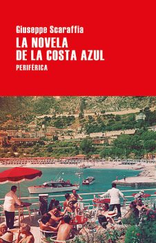La novela de la Costa Azul, Giuseppe Scaraffia