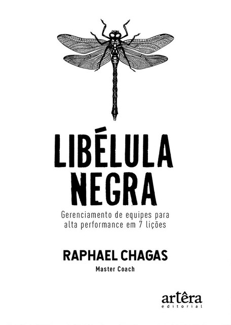 Libélula Negra, Raphael Chagas