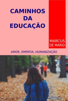 Caminhos Da Educação, Marcus de Mário