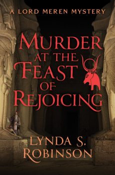 Murder at the Feast of Rejoicing, Lynda S. Robinson