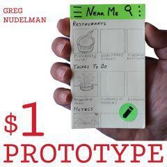 The $1 Prototype: A Modern Approach to Mobile UX Design and Rapid Innovation for Material Design, iOS8, and RWD, Greg Nudelman