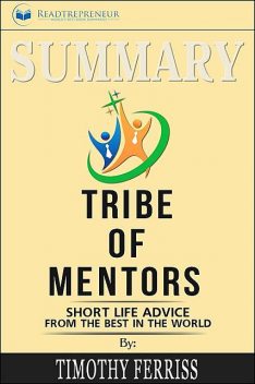 Summary of Tribe of Mentors, Readtrepreneur Publishing
