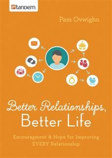 Better Relationships, Better Life, Pam Ovwigho