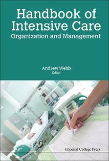 Handbook of Intensive Care Organization and Management, Andrew Webb