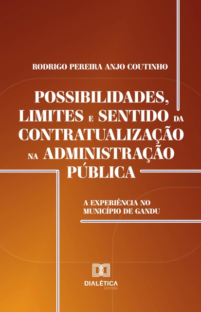 Possibilidades, limites e sentido da contratualização na Administração Pública, Rodrigo Pereira Anjo Coutinho