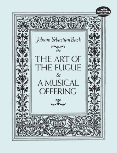The Art of the Fugue & A Musical Offering, Johann Sebastian Bach