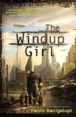 The Windup Girl, Paolo Bacigalupi