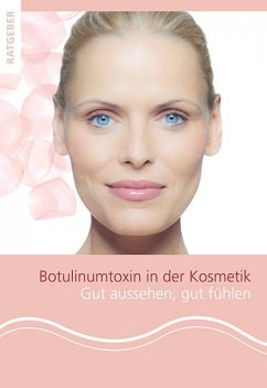 Patientenratgeber Botulinumtoxin in der Kosmetik, Bernard C. Kolster, Gerhard Sattler