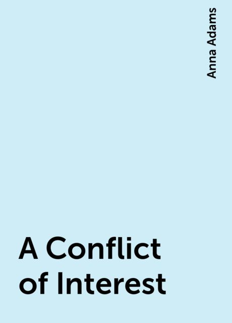 A Conflict of Interest, Anna Adams