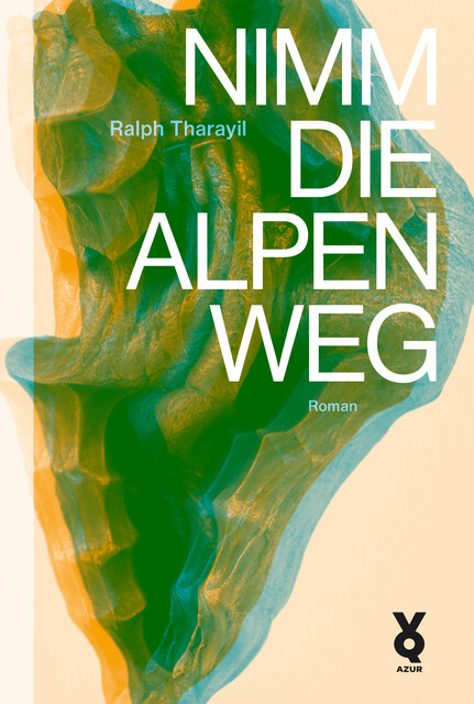 Nimm die Alpen weg, Ralph Tharayil