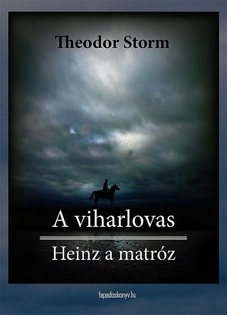 A viharlovas, Heinz a matróz, Theodor Storm