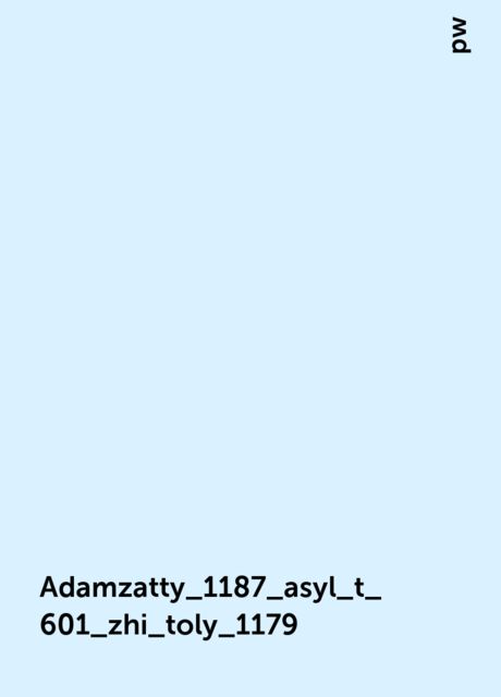 Adamzatty_1187_asyl_t_601_zhi_toly_1179, pw