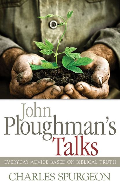 John Ploughman's Talks, Charles Spurgeon