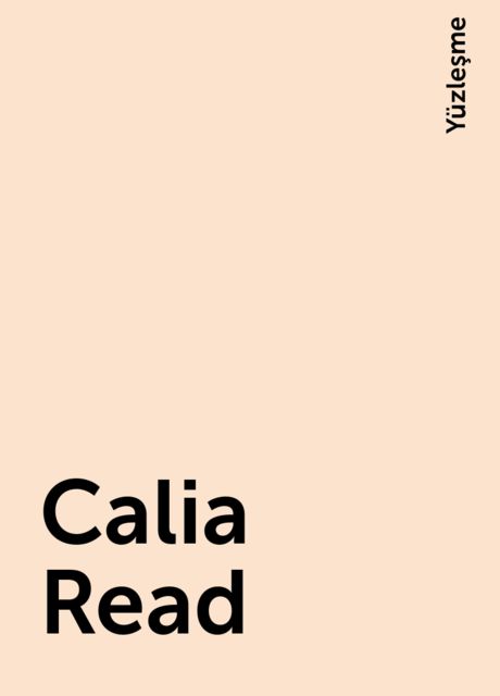 Calia Read, Yüzleşme