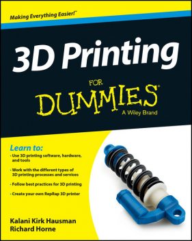3D Printing For Dummies, Kalani Kirk Hausman, Richard Horne