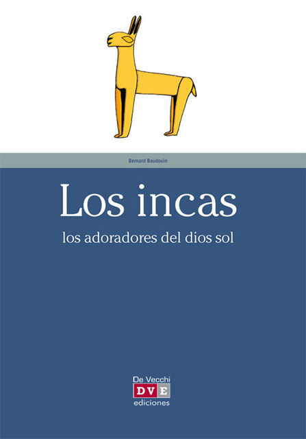Los incas, Bernard Baudouin