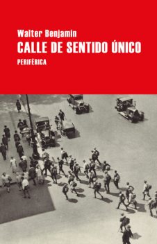 Calle de sentido único, Walter Benjamin