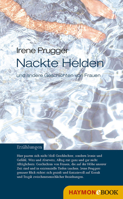 Nackte Helden und andere Geschichten von Frauen, Irene Prugger