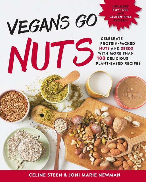 Vegans Go Nuts, Celine Steen, Joni Marie Newman