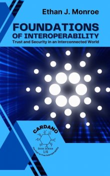 Foundations of Interoperability, Ethan J. Monroe