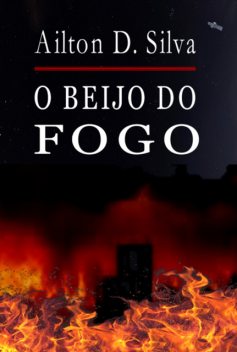 O Beijo Do Fogo, Silva, Ailton