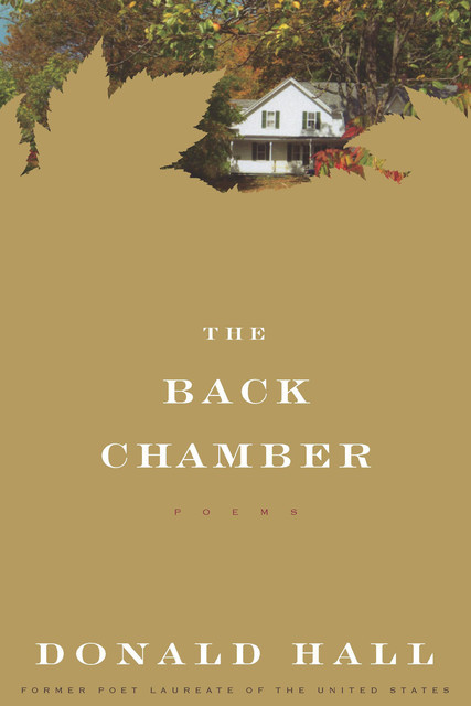 The Back Chamber, Donald Hall