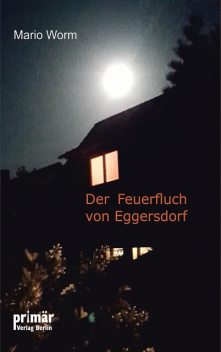 Der Feuerfluch von Eggersdorf, Mario Worm