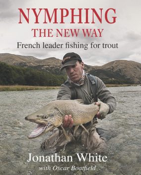 Nymphing – the new way, Jonathan White