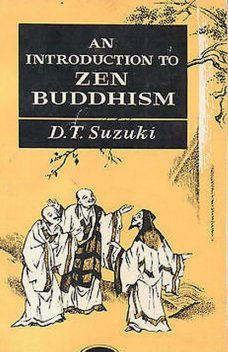 An Introduction to Zen Buddhism, D.T.Suzuki