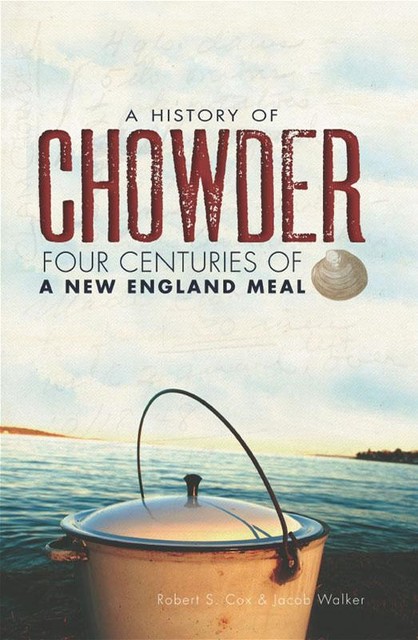 A History of Chowder, Jacob Walker, Robert S. Cox