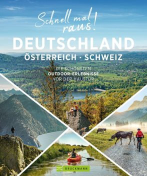 Schnell mal raus! Deutschland, Österreich und Schweiz, Gunnar Habitz