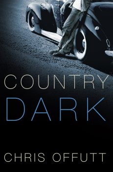 Country Dark, Chris Offutt