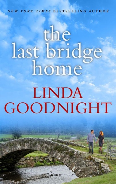 The Last Bridge Home, Linda Goodnight