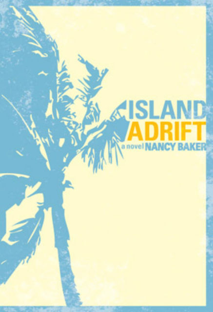 Island Adrift, Nancy Baker