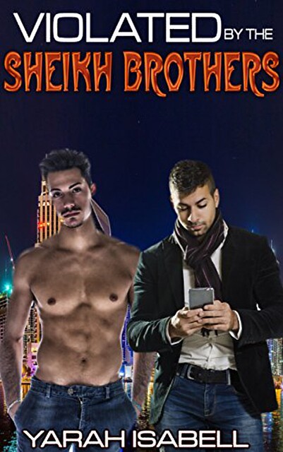 Violated By The Sheikhs, Yarah Isabell