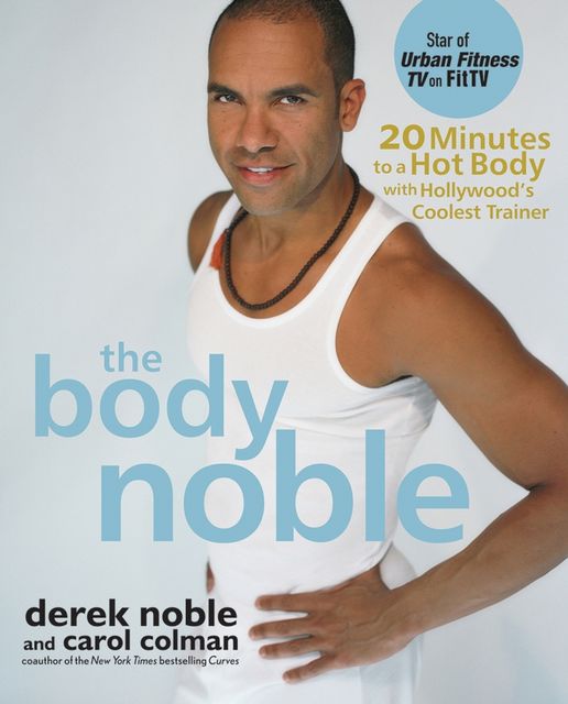 The Body Noble, Carol Colman, Derek Noble