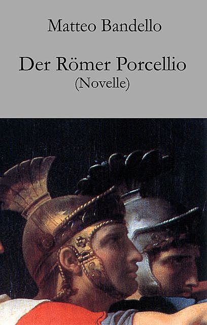 Der Römer Porcellio, Matteo Bandello