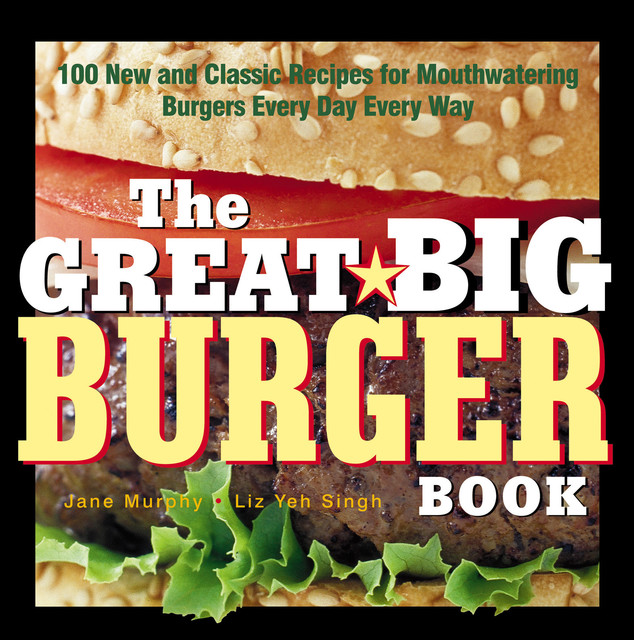 The Great Big Burger Book, Janet Murphy