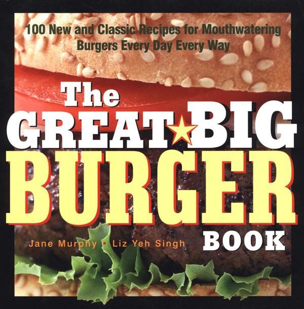 The Great Big Burger Book, Janet Murphy