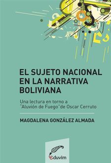 El sujeto nacional en la narrativa boliviana, Magdalena González Almada