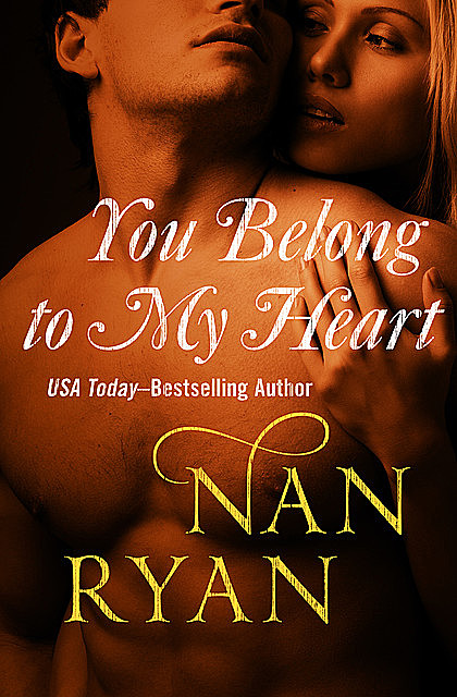 You Belong to My Heart, Nan Ryan