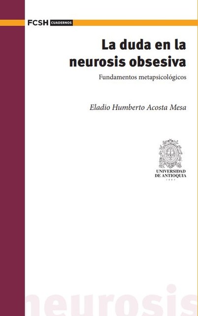 La duda en la neurosis obsesiva, Eladio Humberto Acosta Mesa