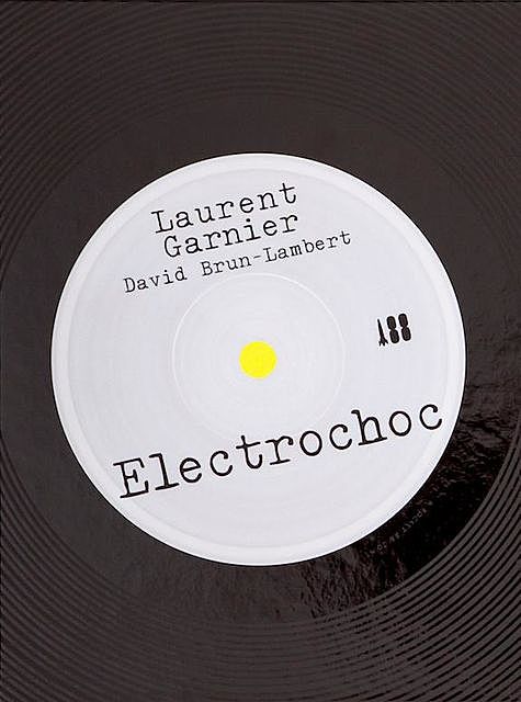 Electrochoc, Laurent Garnier