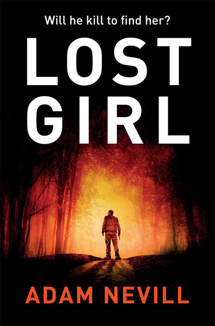 Lost Girl, Adam Nevill
