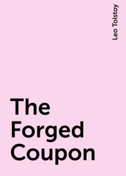 The Forged Coupon, Leo Tolstoy