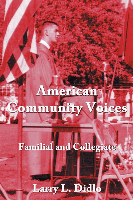 American Community Voices, Larry L. Didlo