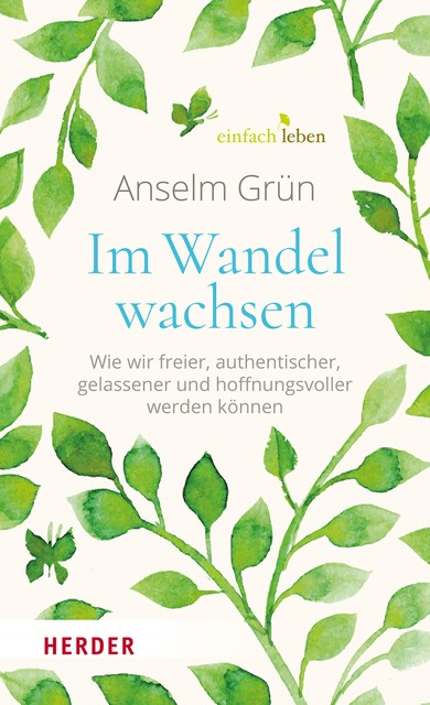 Im Wandel wachsen, Anselm Grün