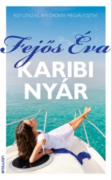 Karibi nyár, Eva Fejos