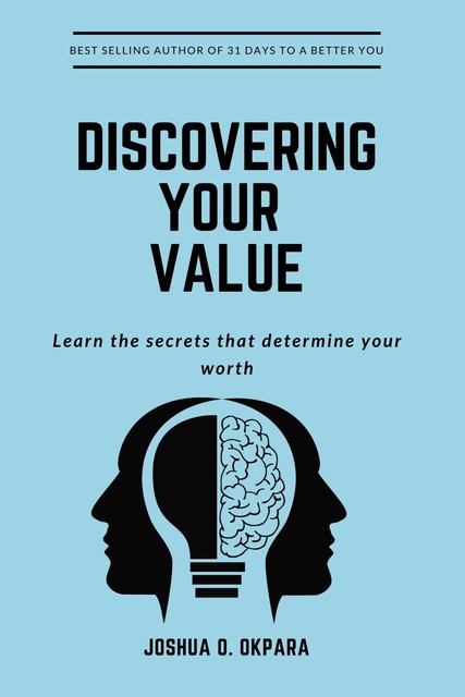 Discovering Your Value, Joshua Okpara
